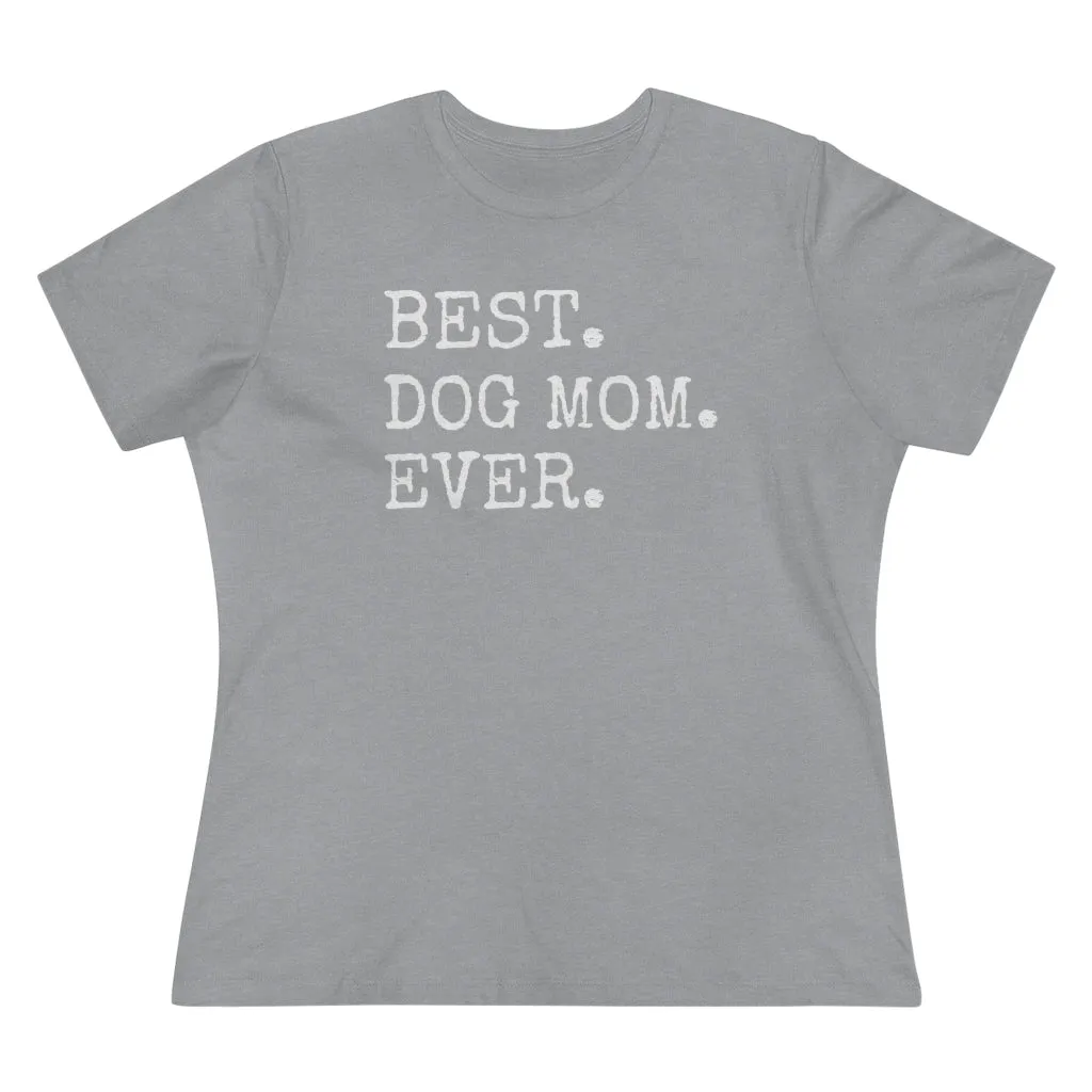 Best Dog Mom Ever - T-shirt