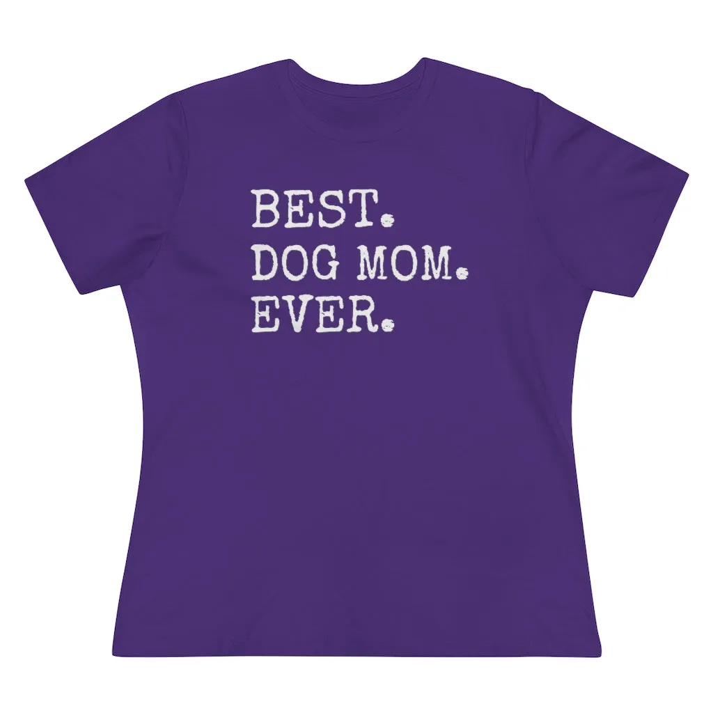 Best Dog Mom Ever - T-shirt