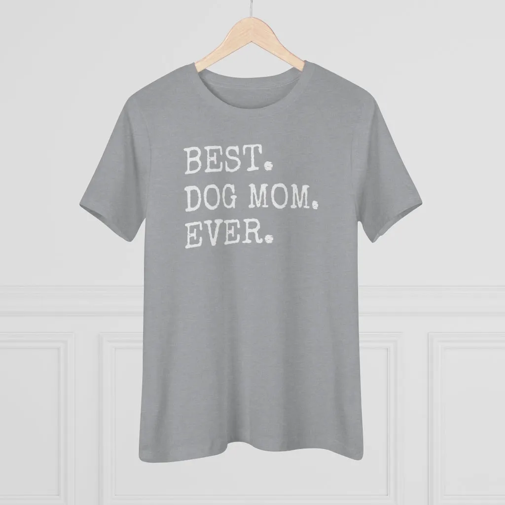 Best Dog Mom Ever - T-shirt