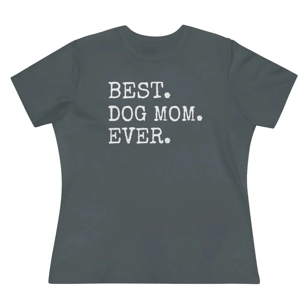 Best Dog Mom Ever - T-shirt