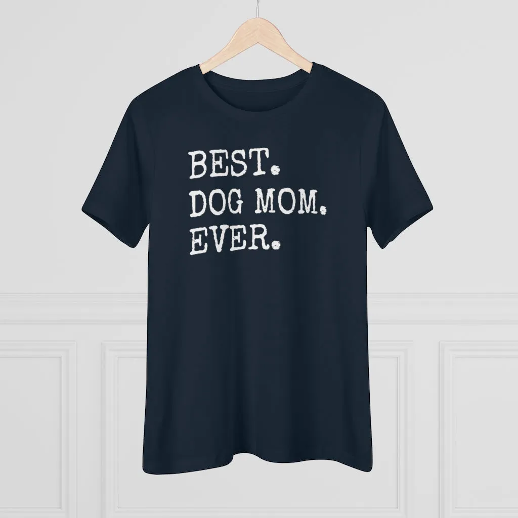 Best Dog Mom Ever - T-shirt