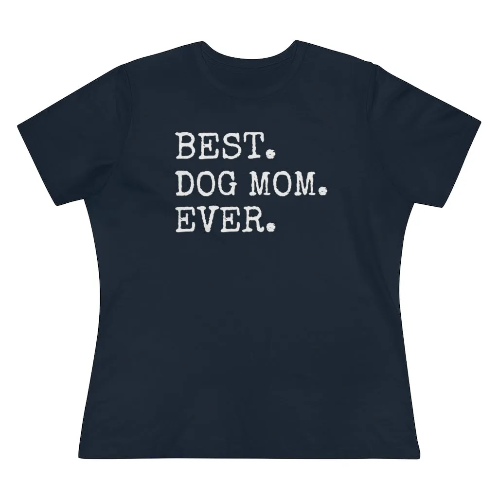 Best Dog Mom Ever - T-shirt