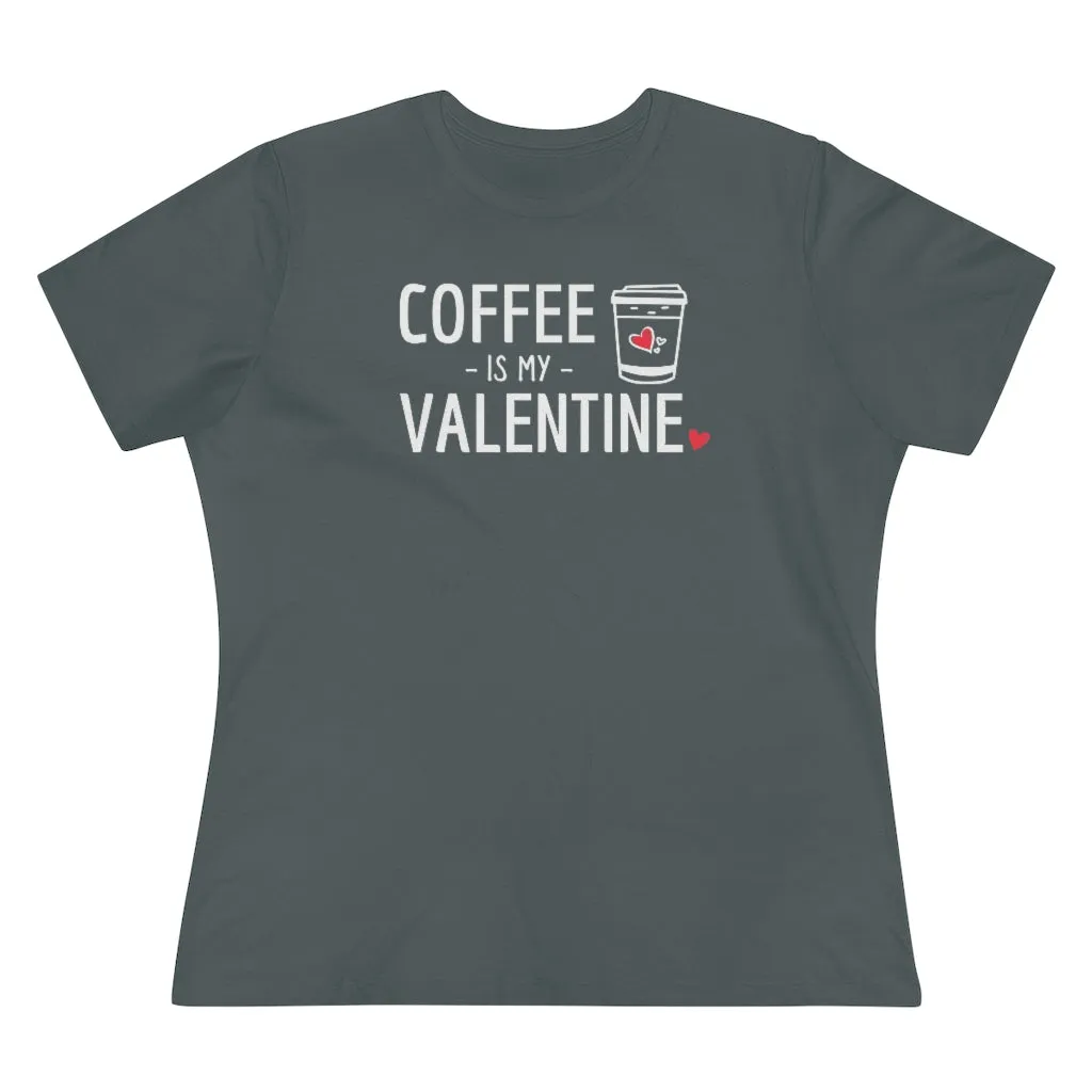 Coffee Is My Valentine - T-shirt