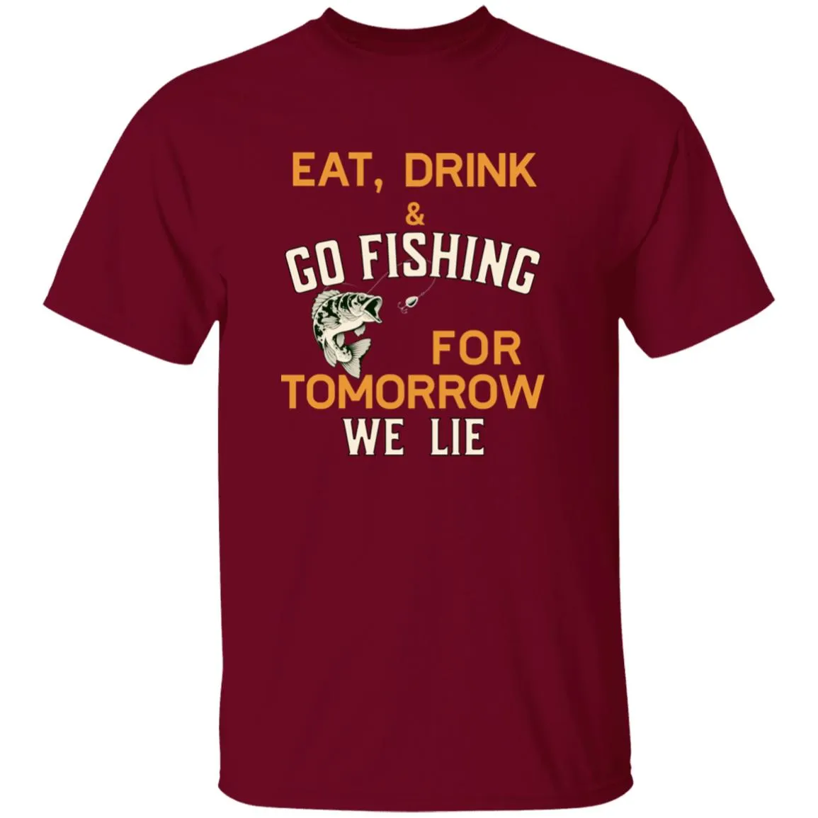 Eat, Drink & Go Fishing k T-Shirt