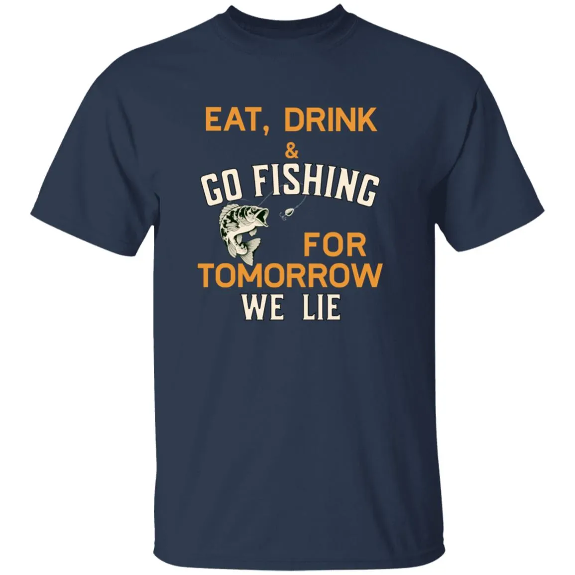 Eat, Drink & Go Fishing k T-Shirt