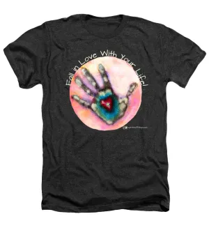 Fall In Love With Your Life - Heathers T-Shirt