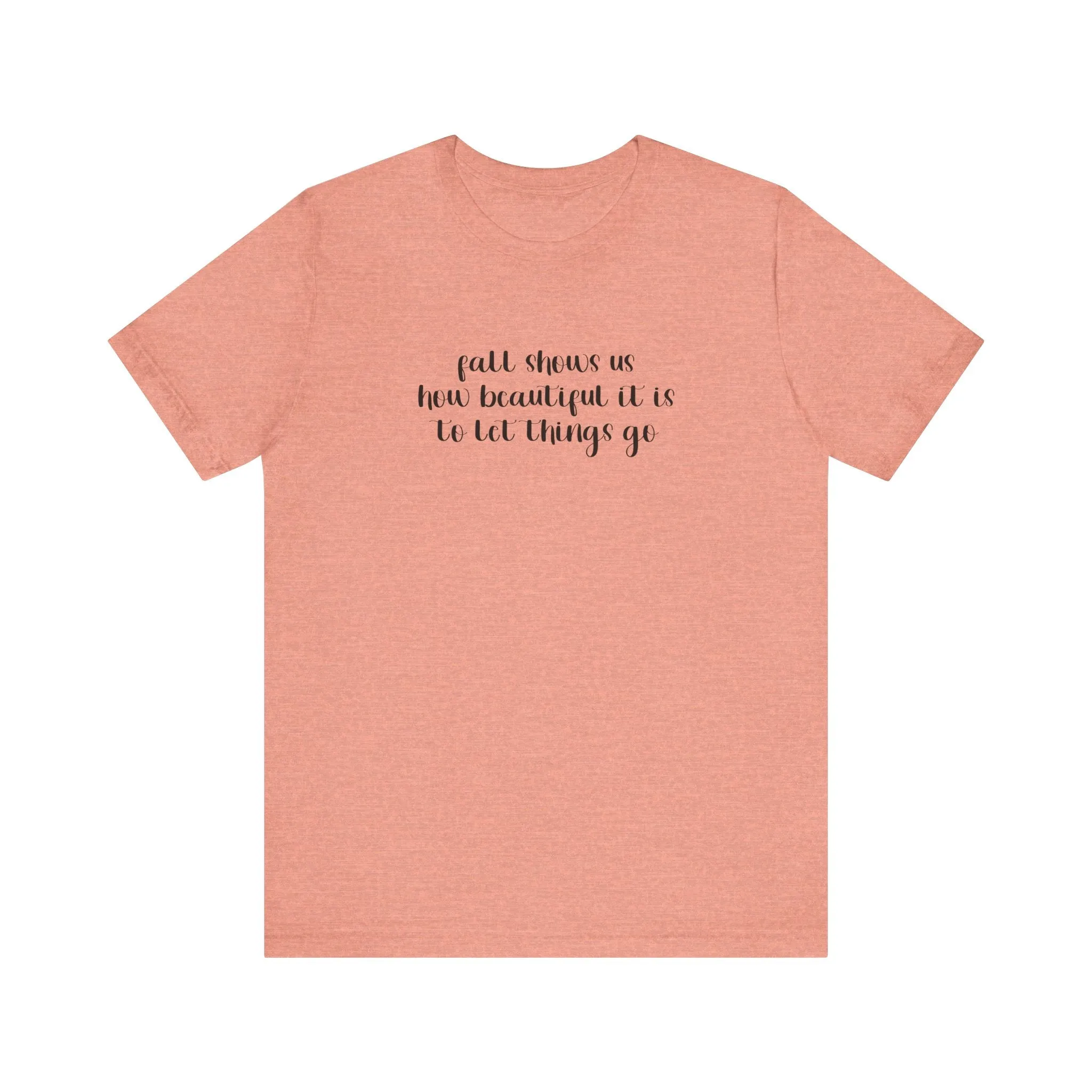 Fall Shows Us - Unisex Tee