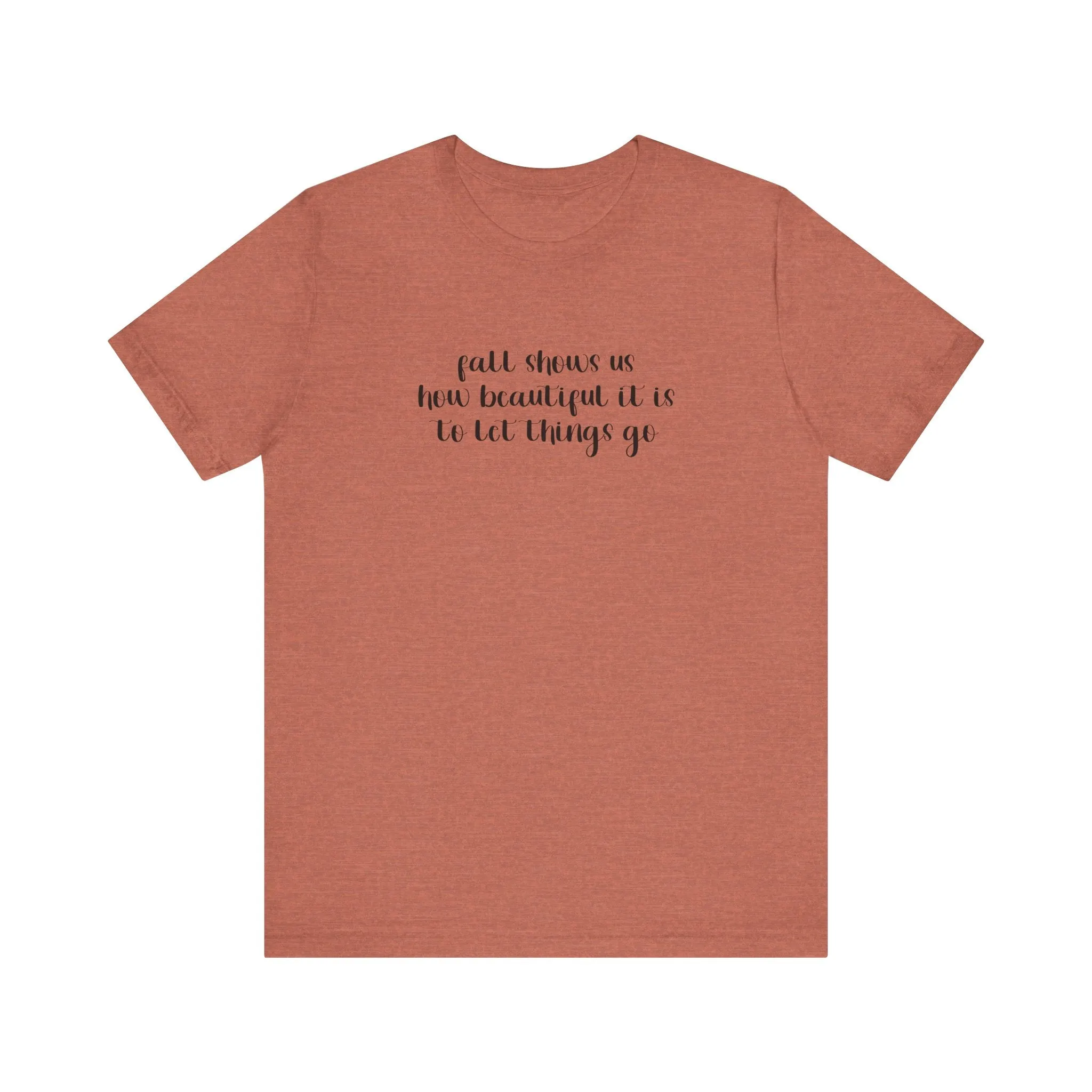 Fall Shows Us - Unisex Tee