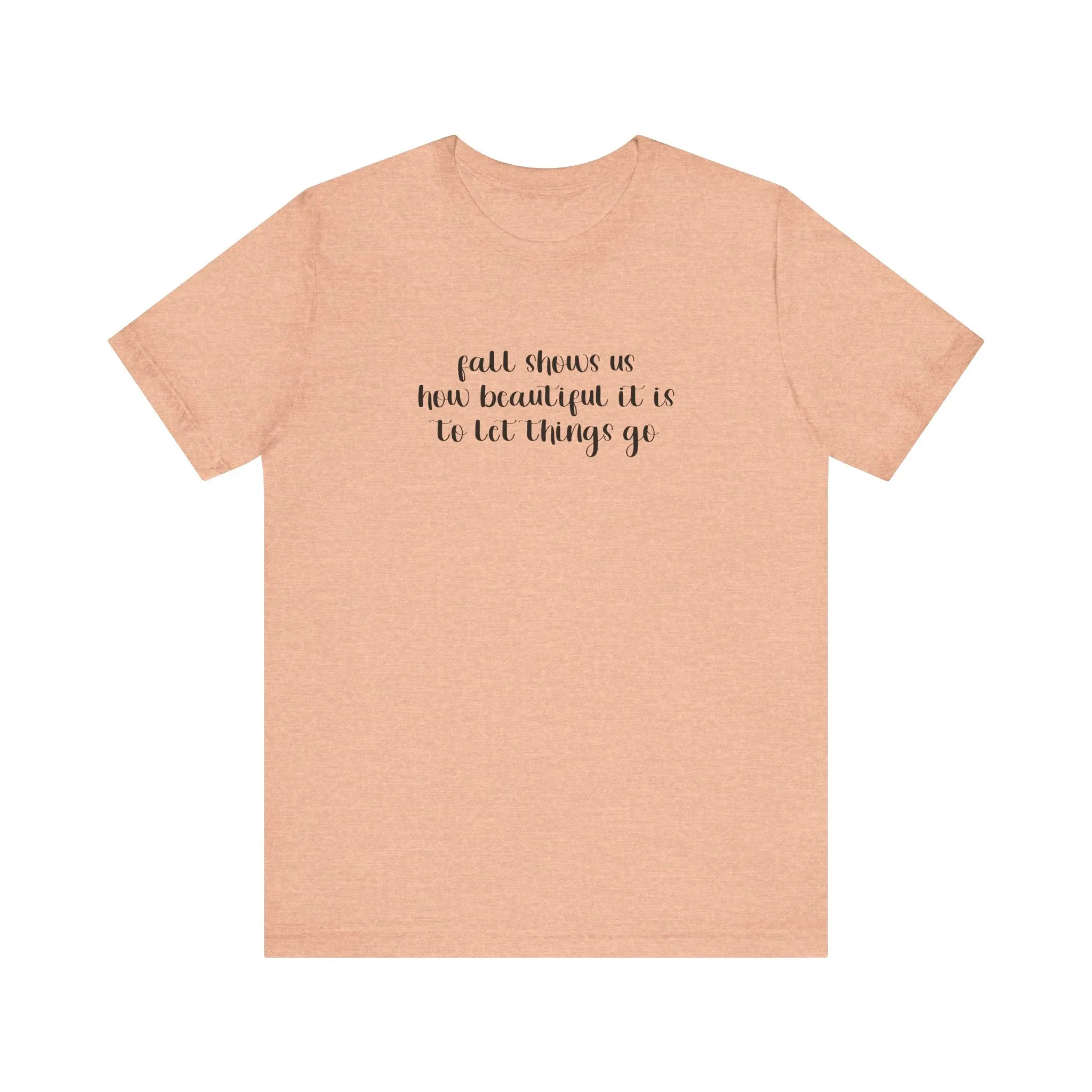 Fall Shows Us - Unisex Tee