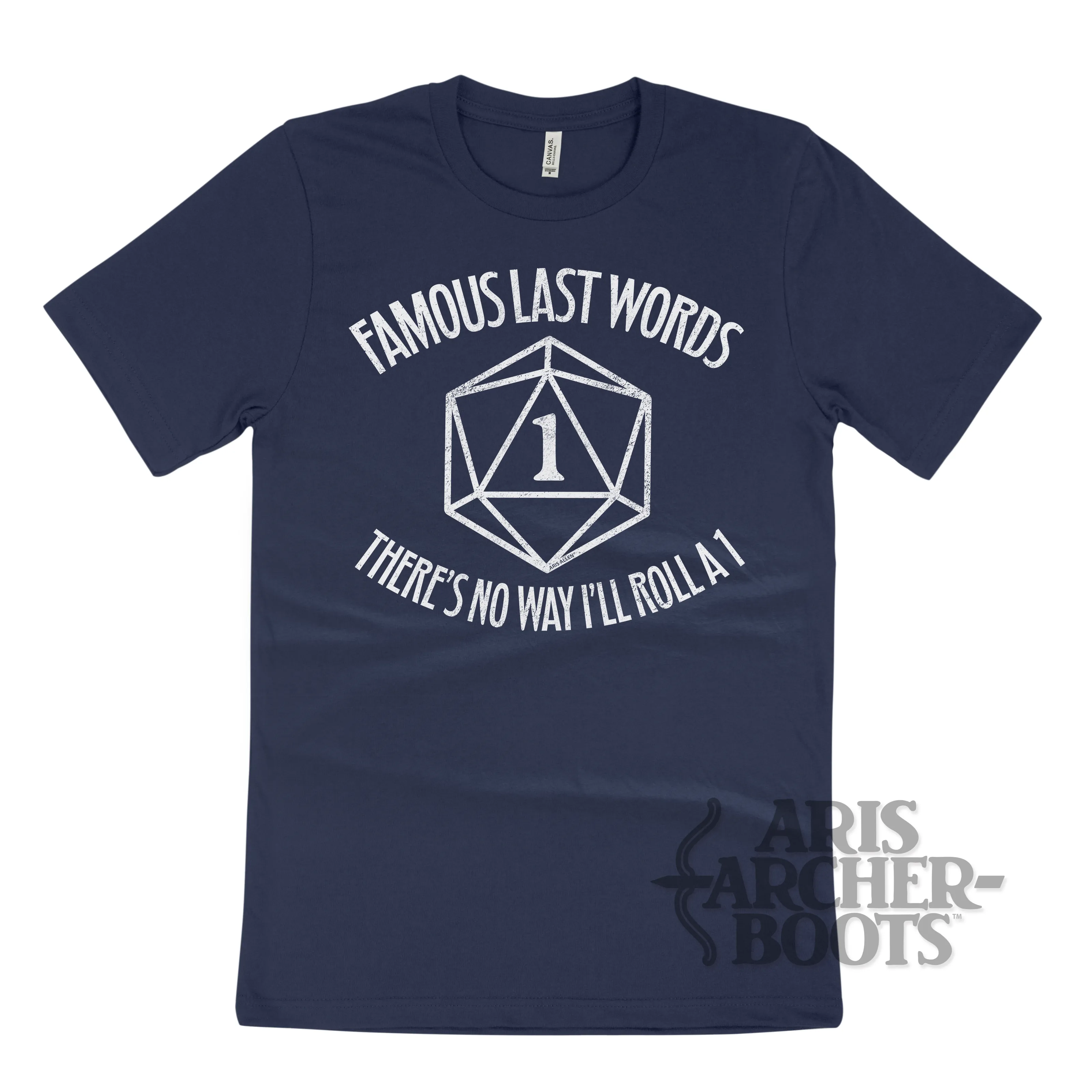 Famous Last Words “I’ll Never Roll a 1” Unisex T-Shirt
