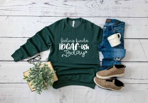 Feeling Kinda IDGAF-ish Sweatshirt | Unisex Triblend Sweatshirt