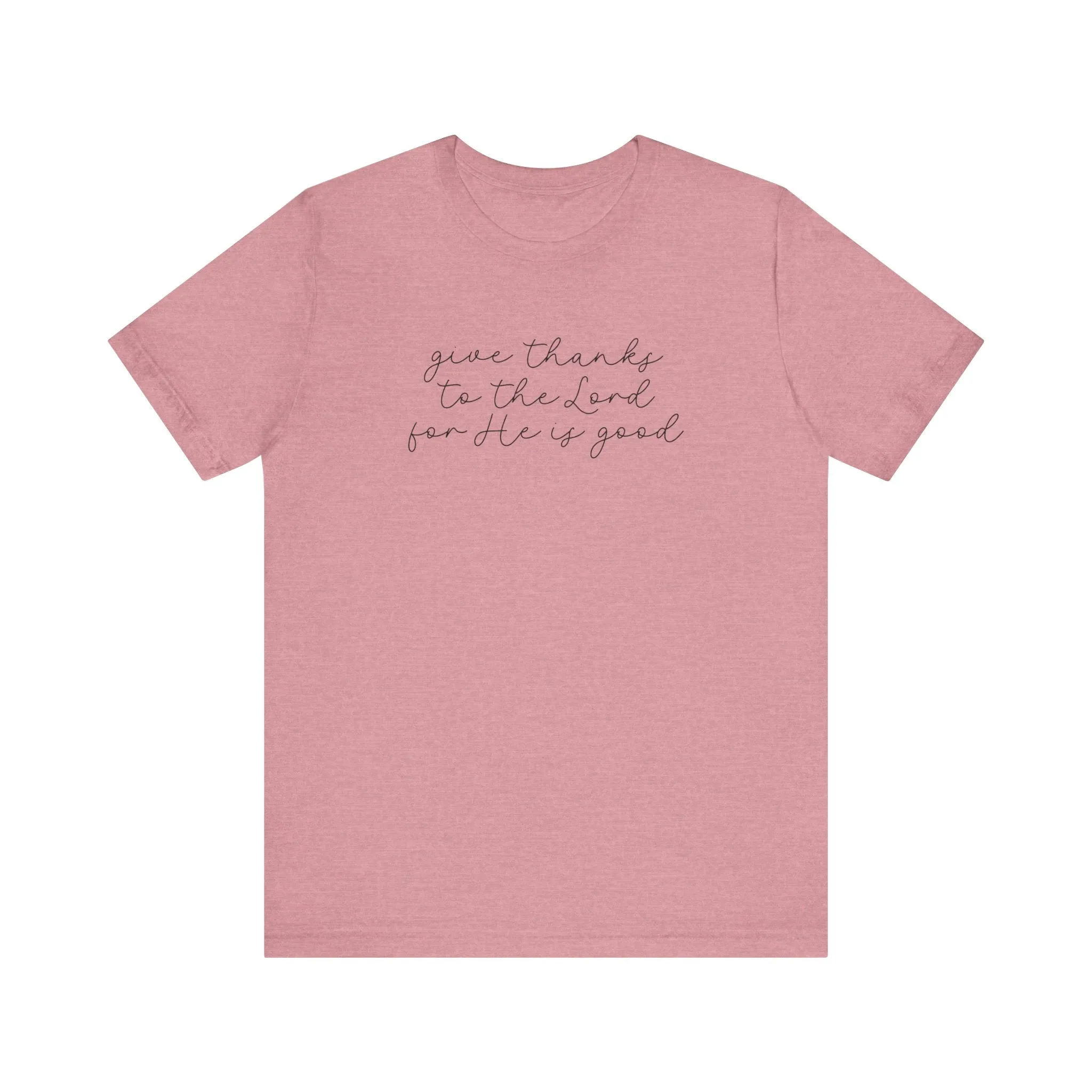 Give Thanks to the Lord - Unisex Tee