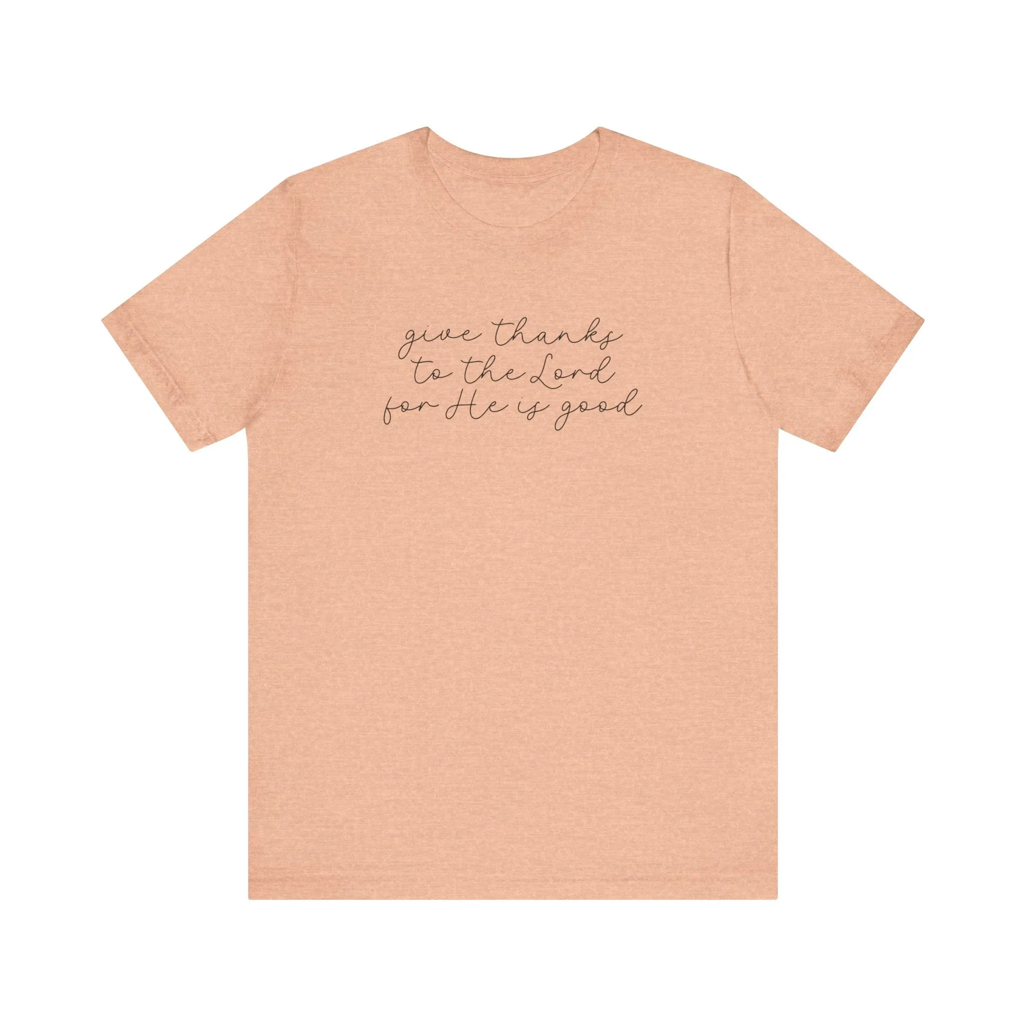 Give Thanks to the Lord - Unisex Tee