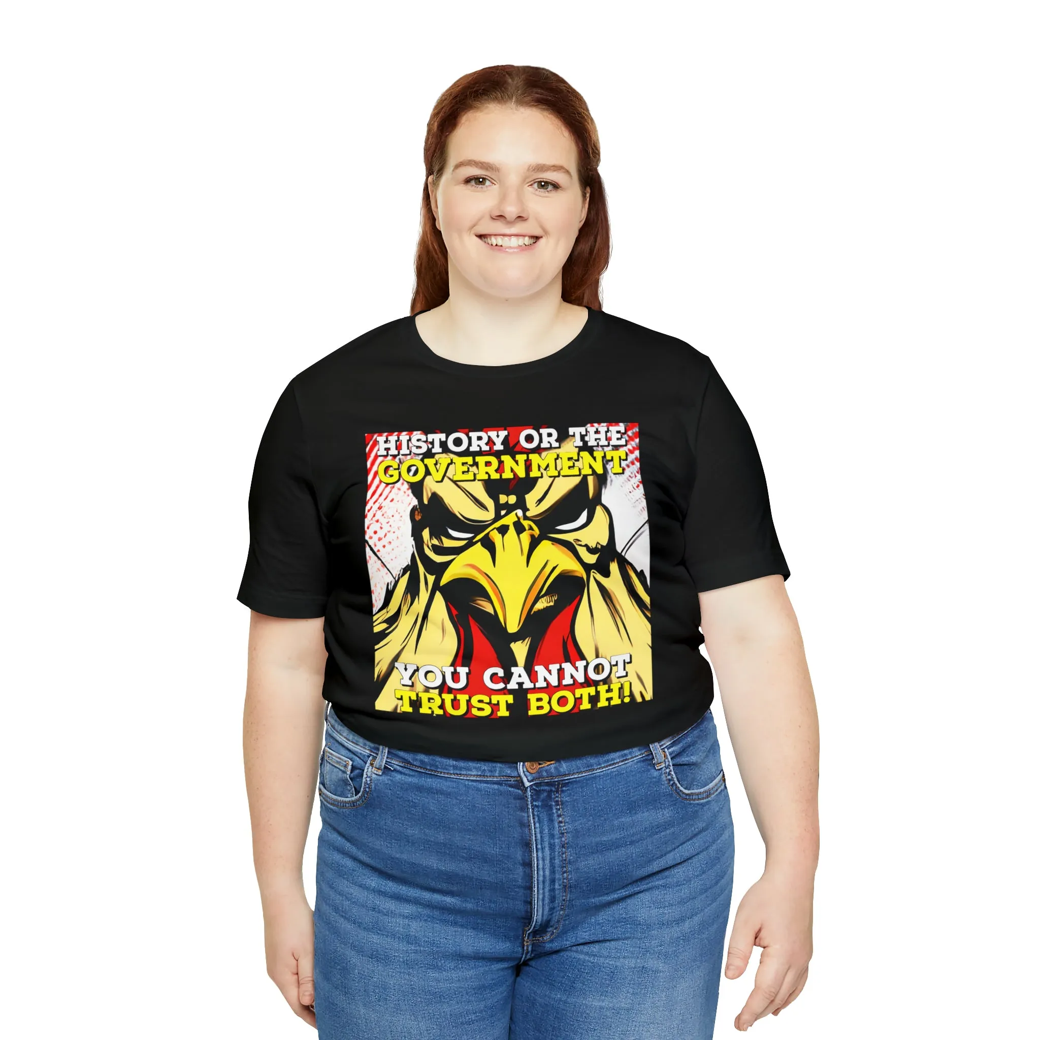 History or the Government You Cannot Trust Both! Short Sleeve Tee