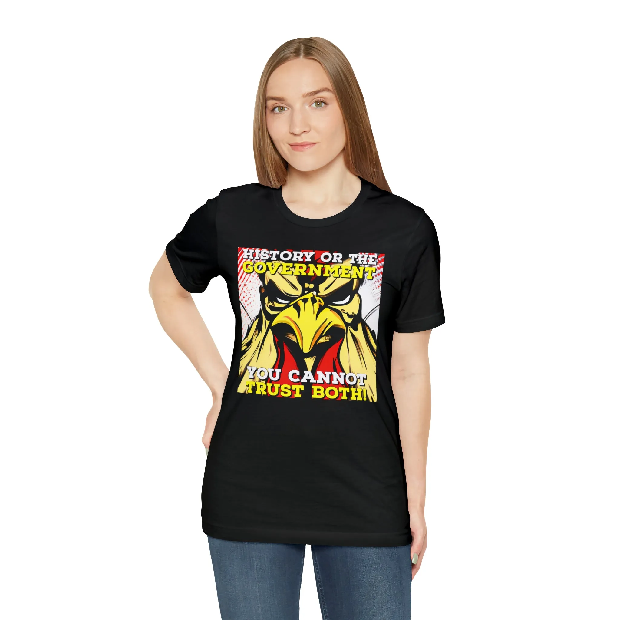 History or the Government You Cannot Trust Both! Short Sleeve Tee