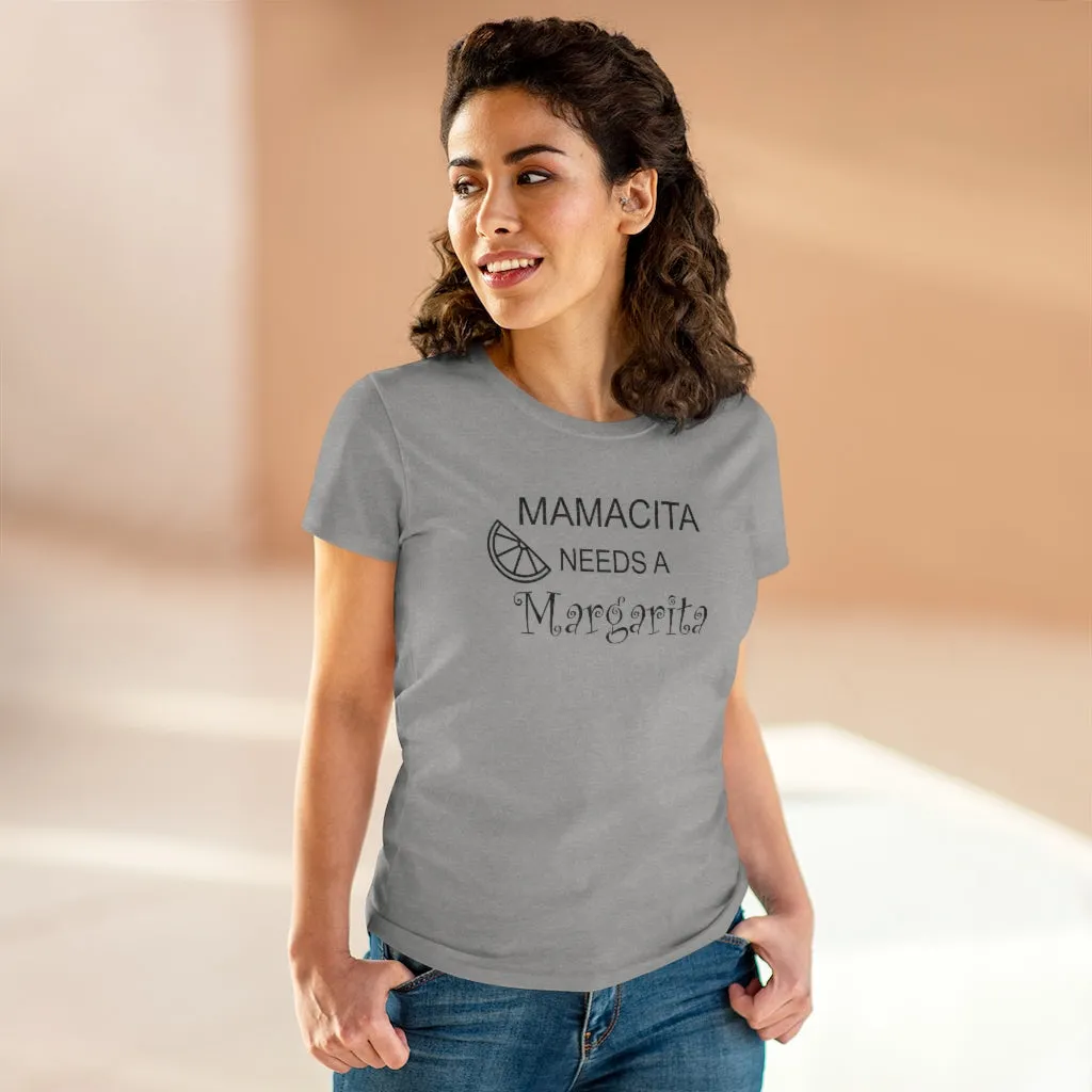 Mamcita Needs A Margarita - T-shirt