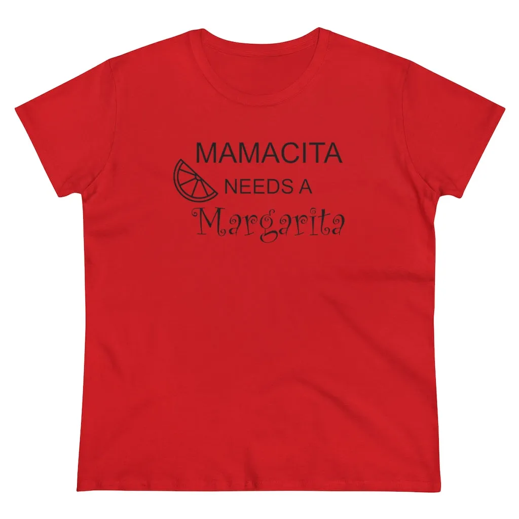 Mamcita Needs A Margarita - T-shirt