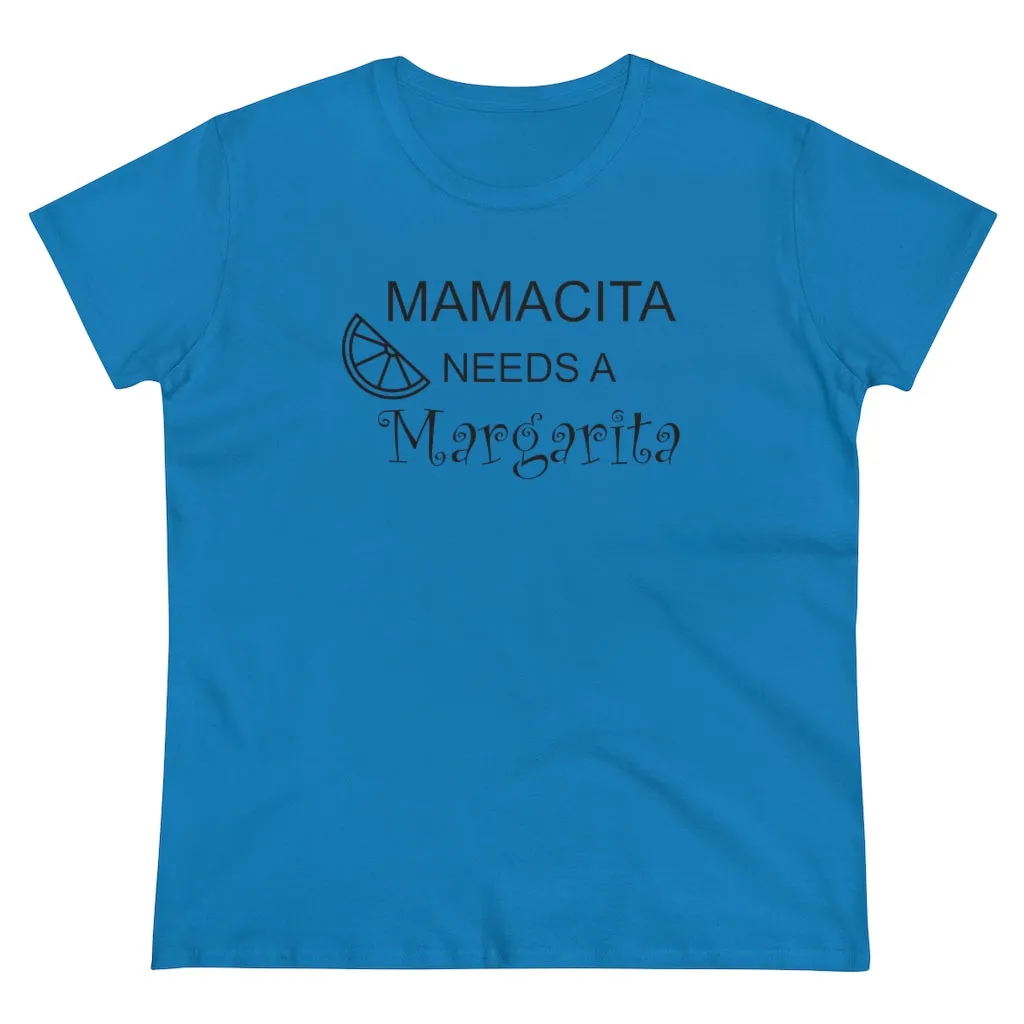 Mamcita Needs A Margarita - T-shirt