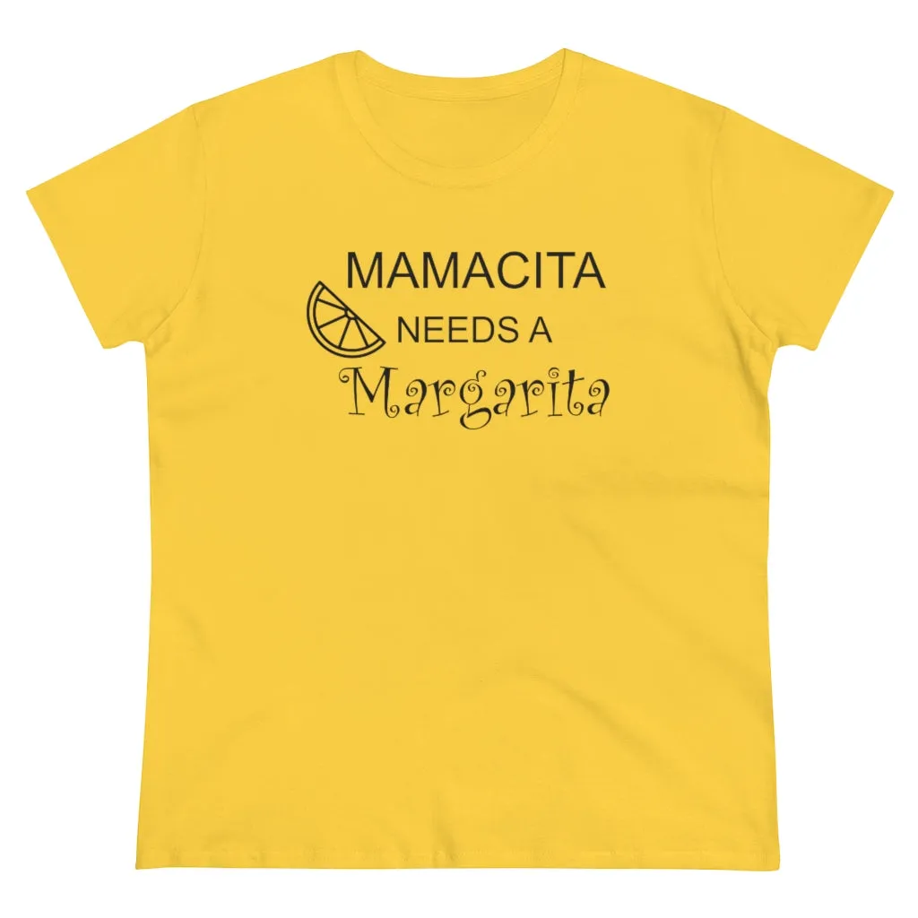 Mamcita Needs A Margarita - T-shirt