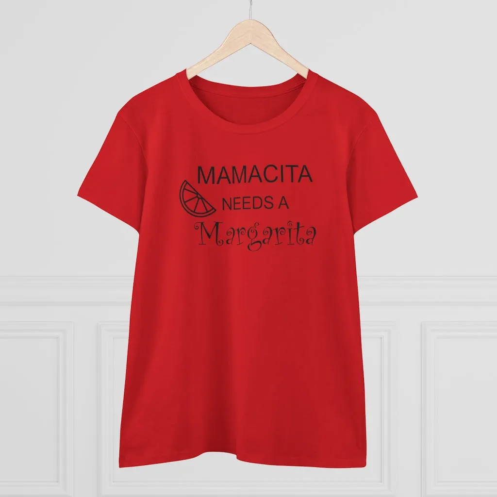 Mamcita Needs A Margarita - T-shirt