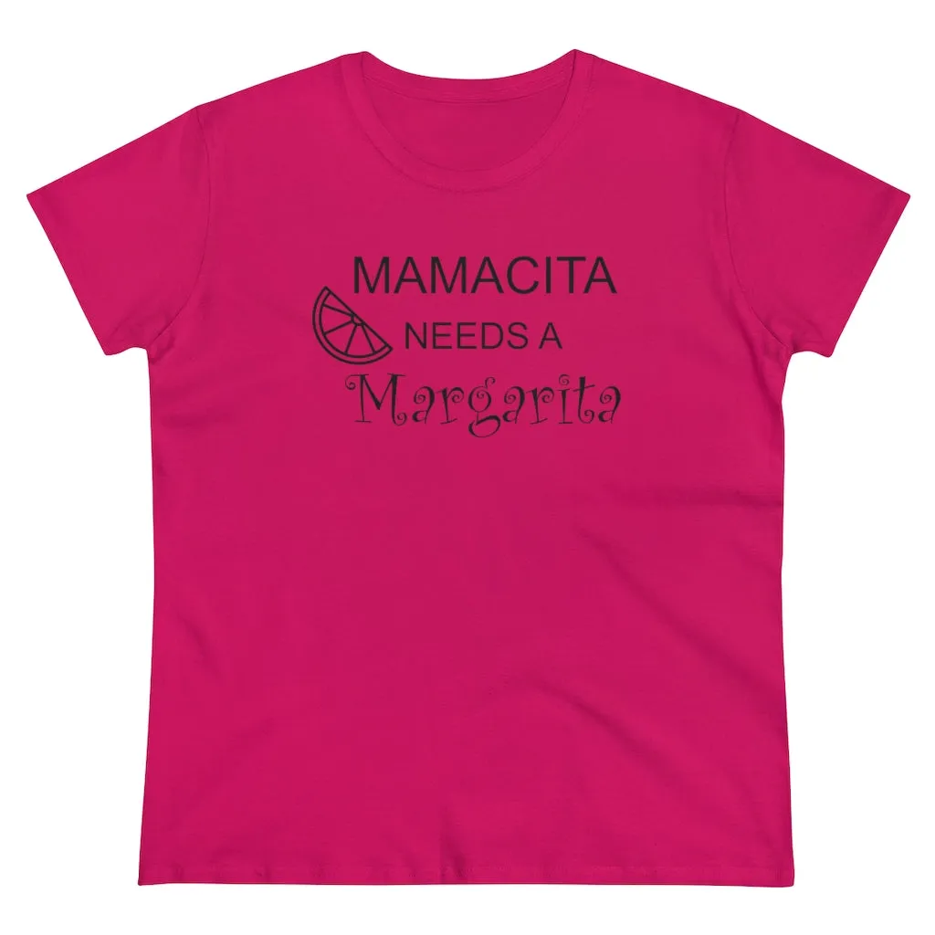 Mamcita Needs A Margarita - T-shirt