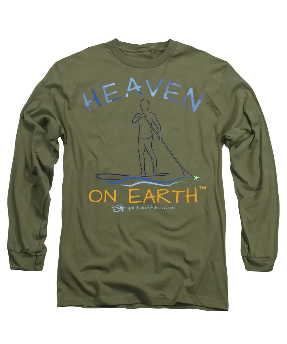 Paddle Board Heaven On Earth - Long Sleeve T-Shirt
