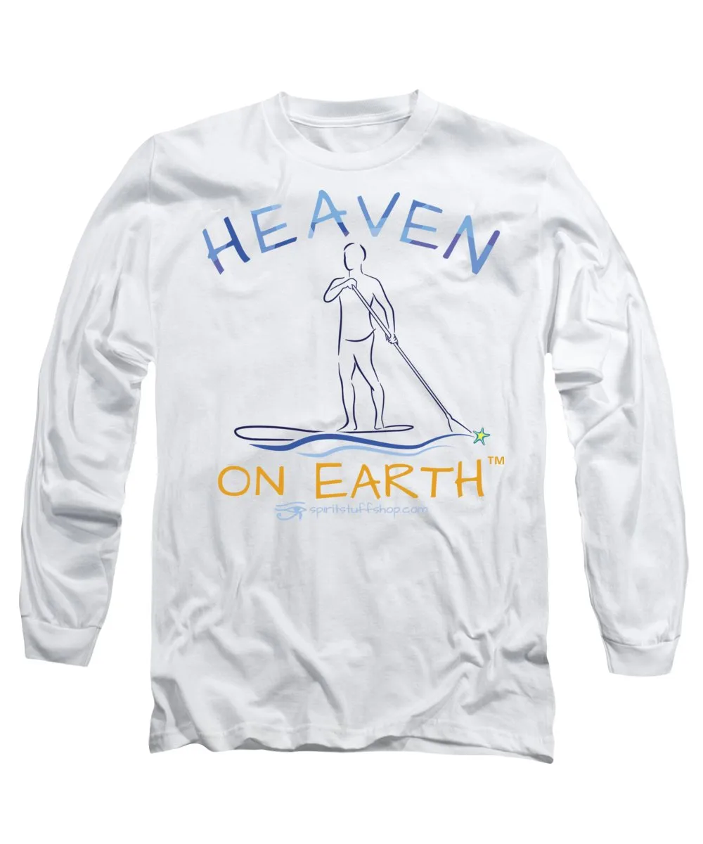 Paddle Board Heaven On Earth - Long Sleeve T-Shirt