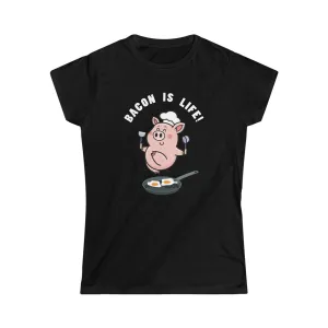 "Bacon Is Life" T-shirt for Women