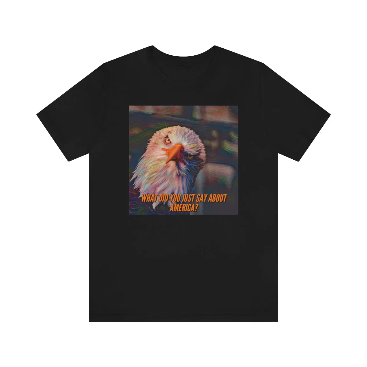 What did you say about america art Short Sleeve Tee