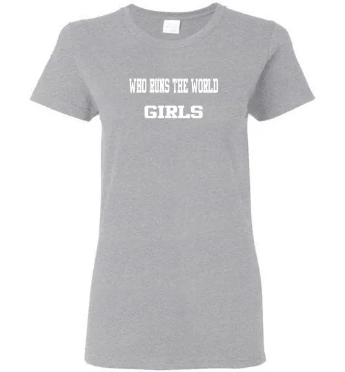 WHO RUNS THE WORLD GIRLS