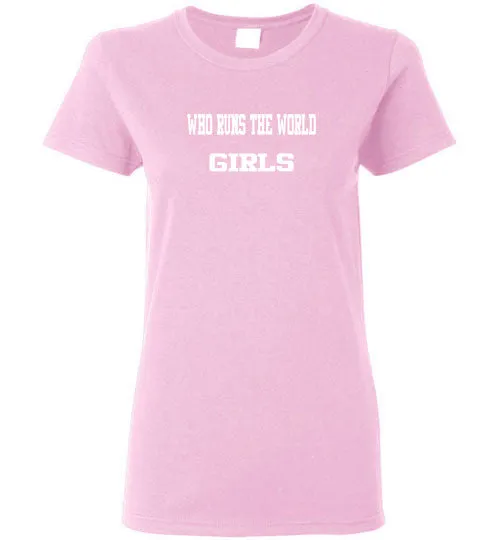 WHO RUNS THE WORLD GIRLS