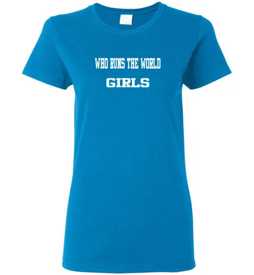 WHO RUNS THE WORLD GIRLS