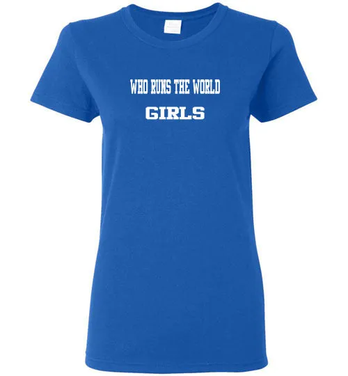 WHO RUNS THE WORLD GIRLS