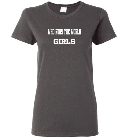 WHO RUNS THE WORLD GIRLS