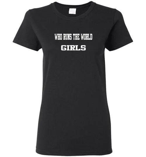 WHO RUNS THE WORLD GIRLS