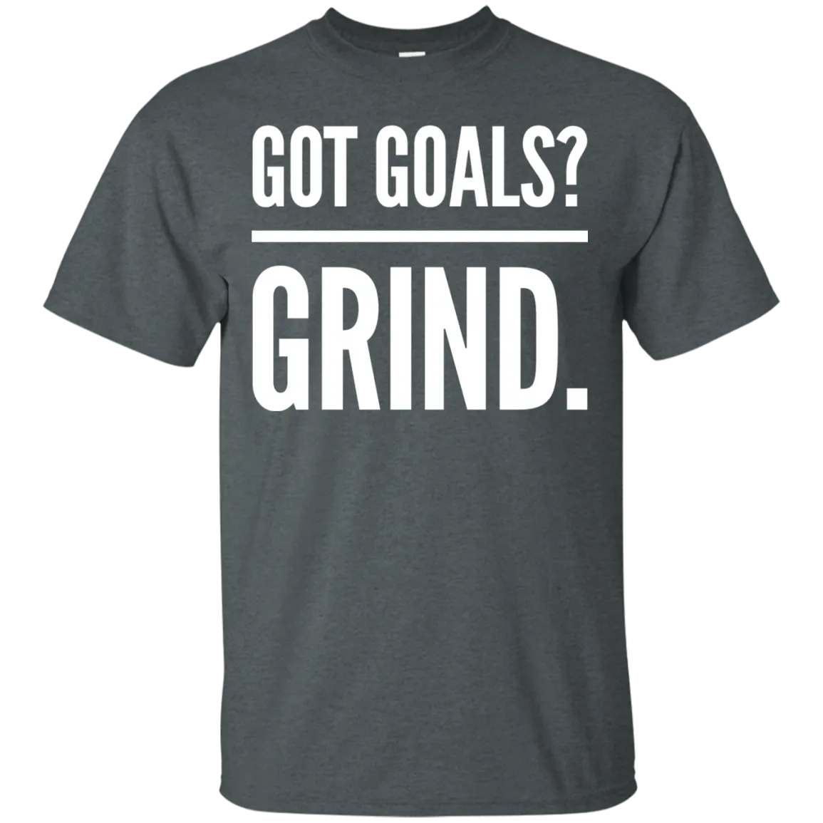 Without grinding, a goal is just a wish.  Got goals? Grind.