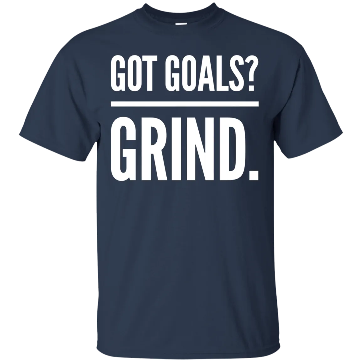 Without grinding, a goal is just a wish.  Got goals? Grind.