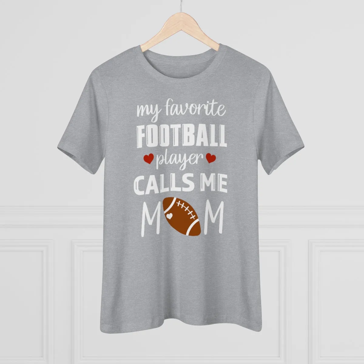 Women's Tee - My Favorite Football Player Calls Me Mom