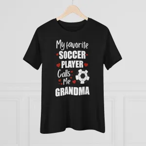 Women's Tee - My Favorite Soccer Player Calls Me Grandma