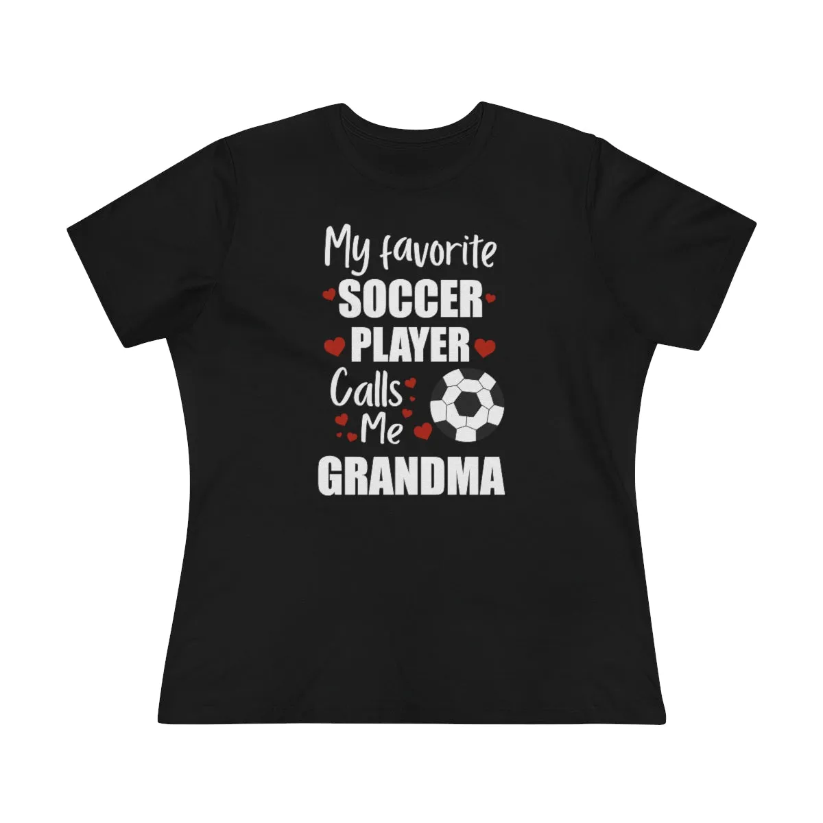 Women's Tee - My Favorite Soccer Player Calls Me Grandma