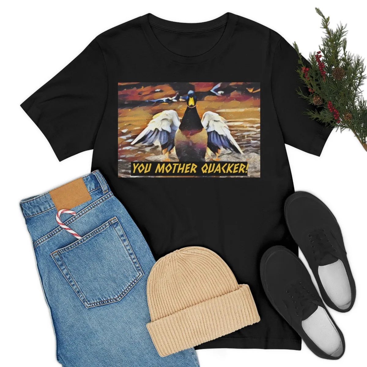 You Mother Quacker! Short Sleeve Tee